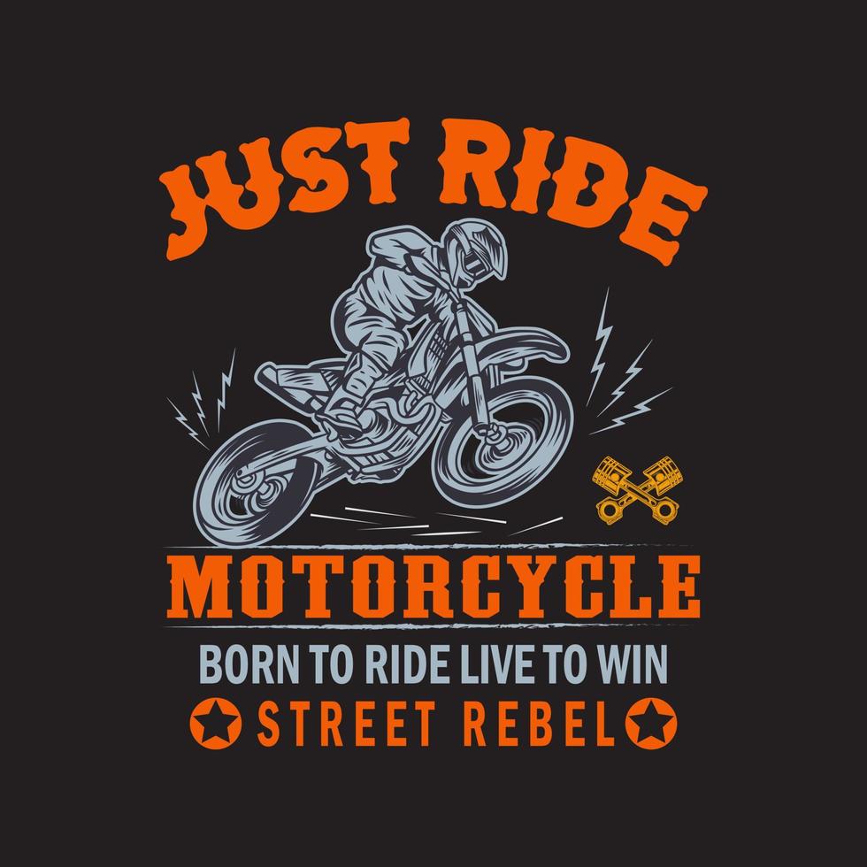 solo monta en motocicleta - diseño de camiseta de motociclista. vector de camisa de motorista