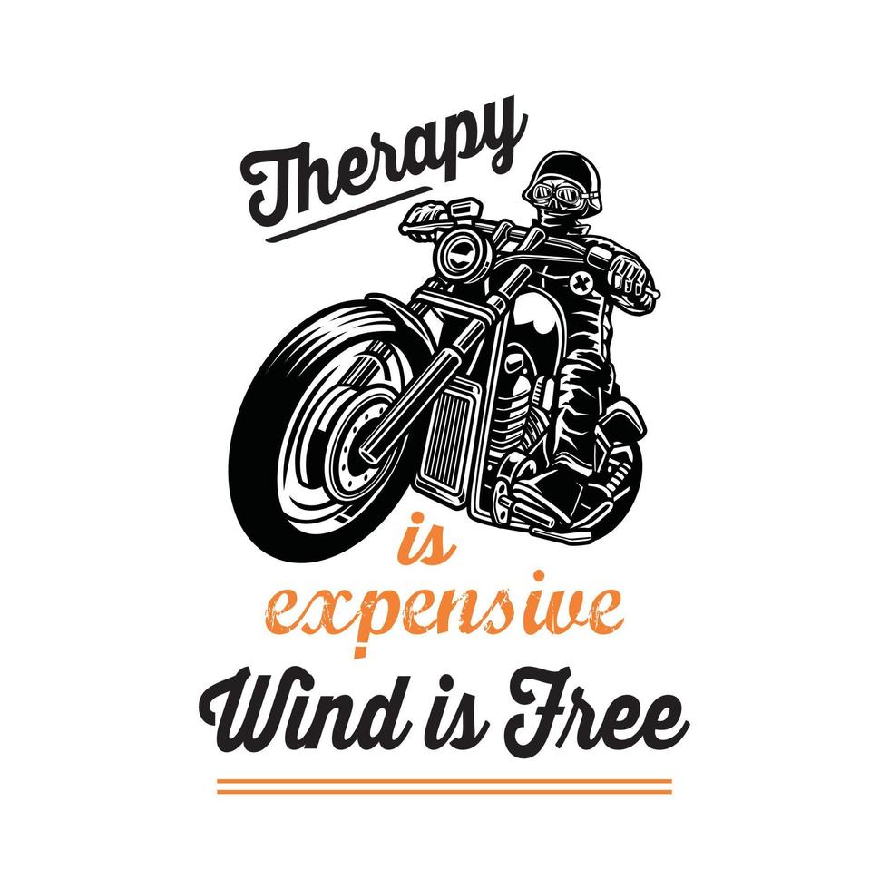 la terapia es cara, el viento es un presupuesto gratuito para el diseño de la camiseta de motorista. diseño de camiseta de motociclista para amantes de la bicicleta vector