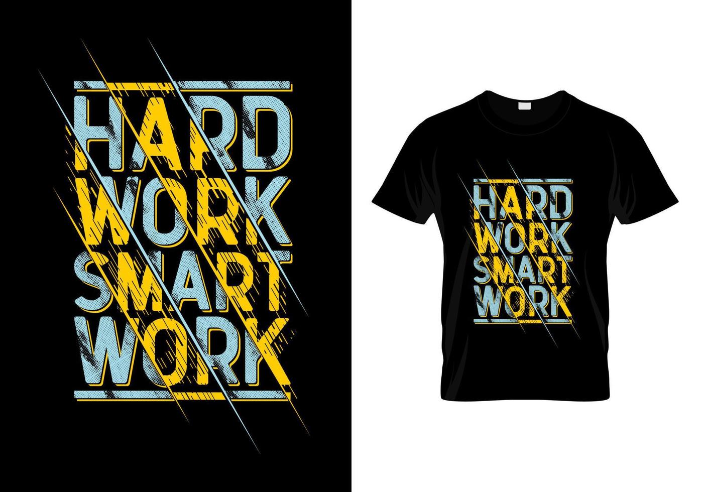 Hard Work Smart Work Typography T Shirt Design Vector