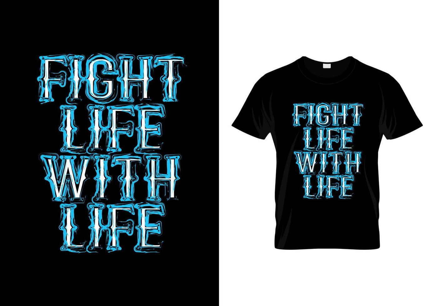 lucha contra la vida con el diseño de la camiseta de la tipografía de la vida vector