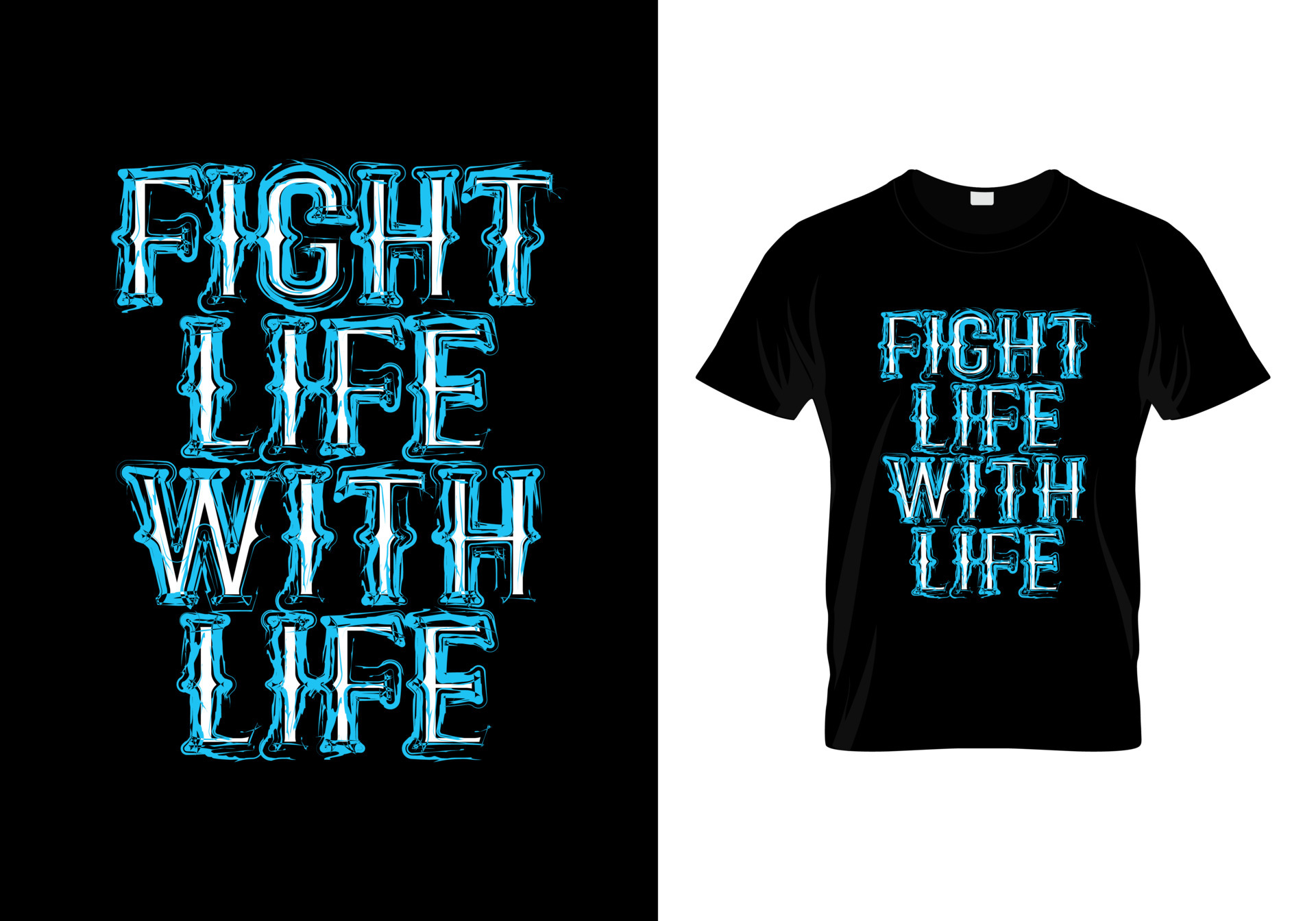 Fight Life With Life Typography T Shirt Design 6299432 Vector Art at