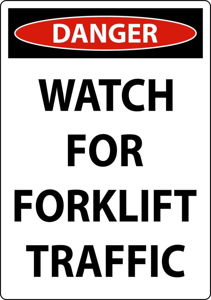 Danger Watch For Forklift Traffic Sign On White Background vector