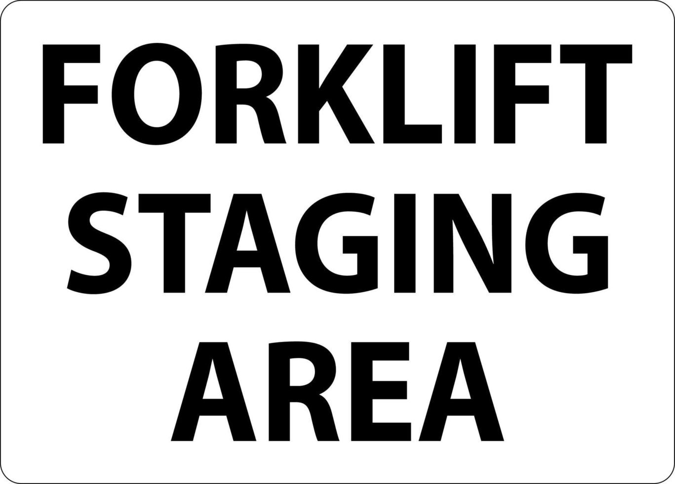 Forklift Staging Area Sign On White Background vector