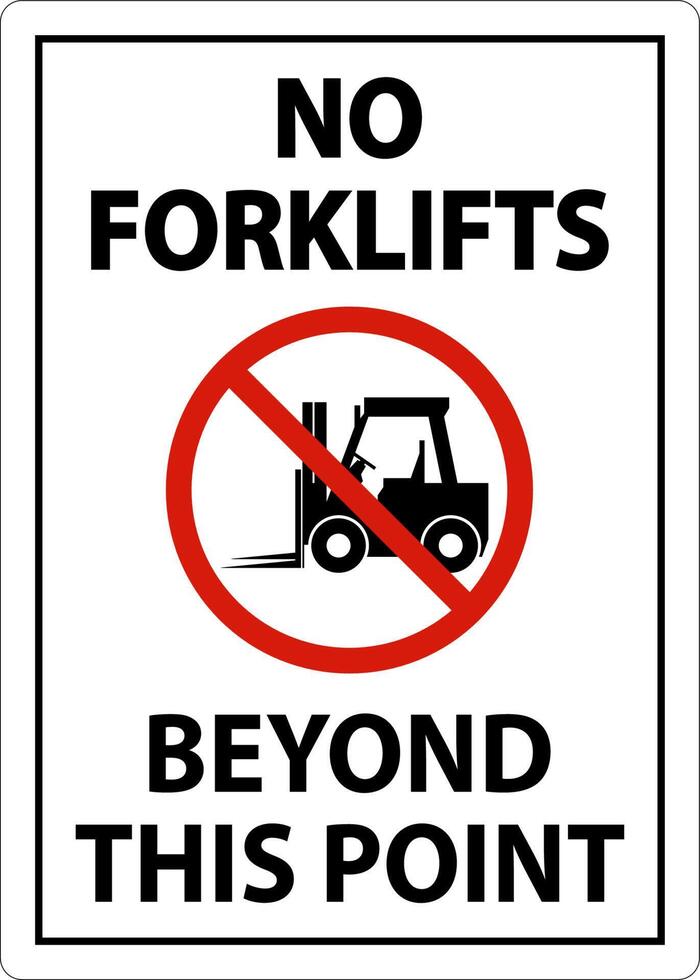 No Forklifts Beyond This Point Sign On White Background vector