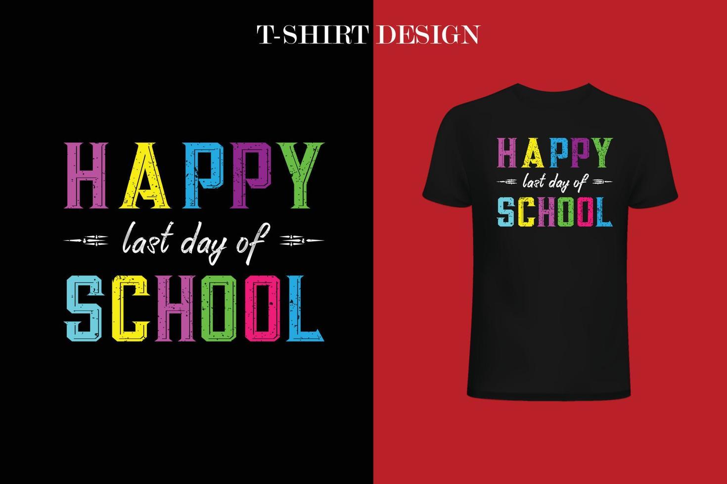 last day at school t-shirt vector