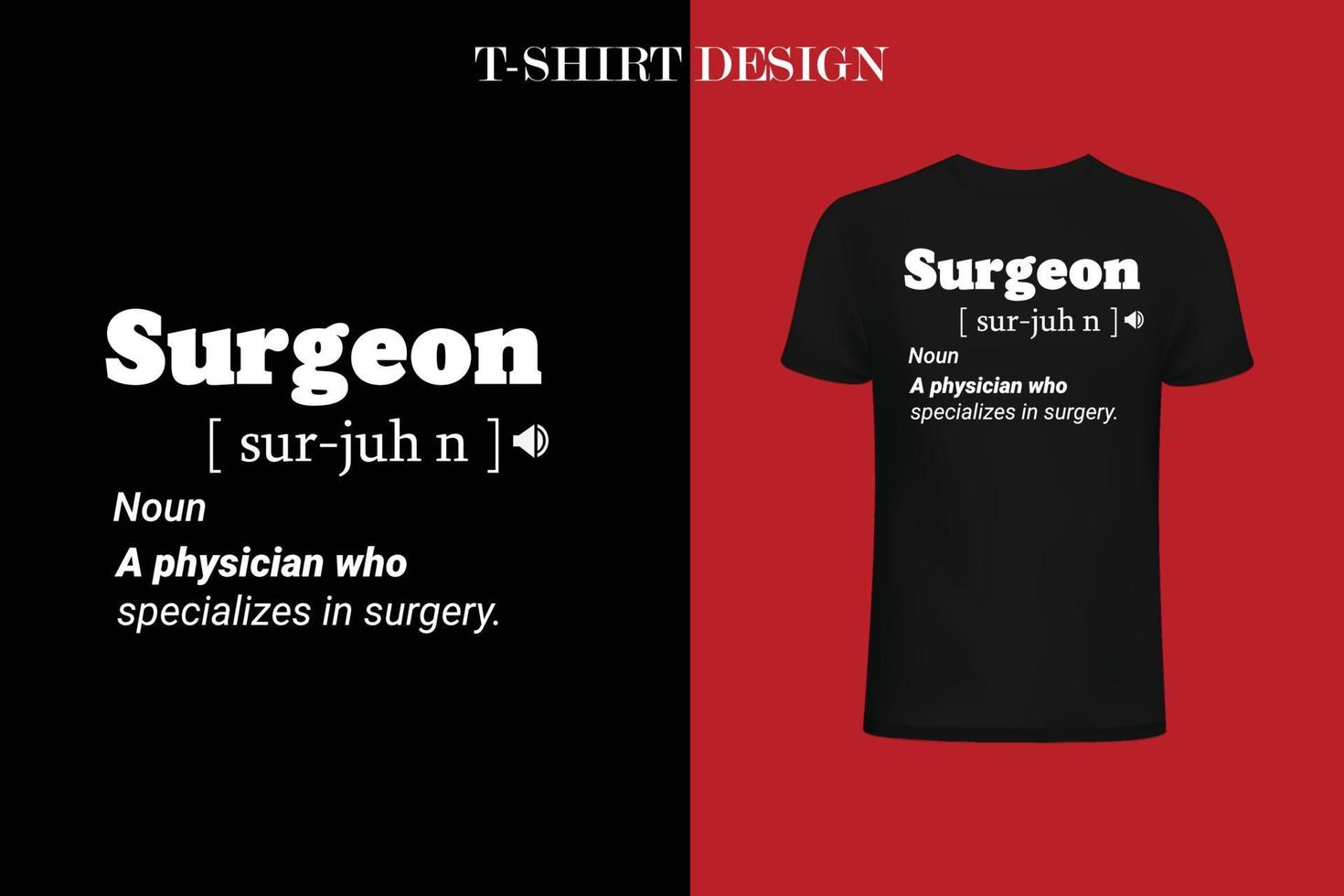 Surgeon Definition T-Shirt Surgeon Definition T-Shirt