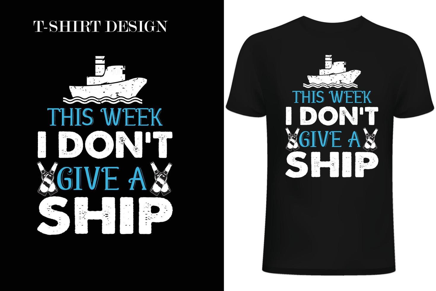 This Week I Don't Give A Ship t-shirt vector