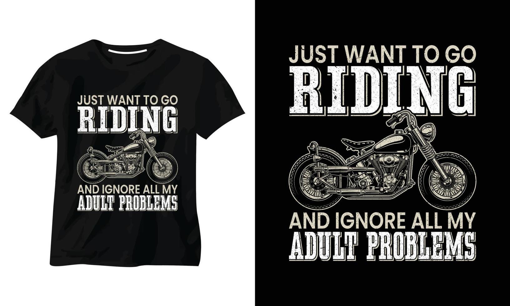 just want to go riding and ignore all my adult problems t-shirt design vector