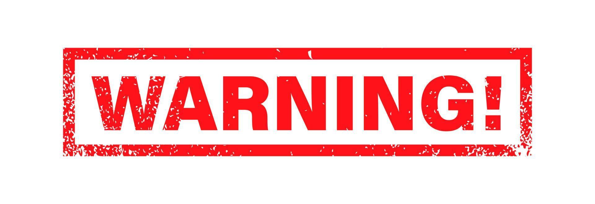 Warning in a frame in grunge style. Red stamp and design element. vector