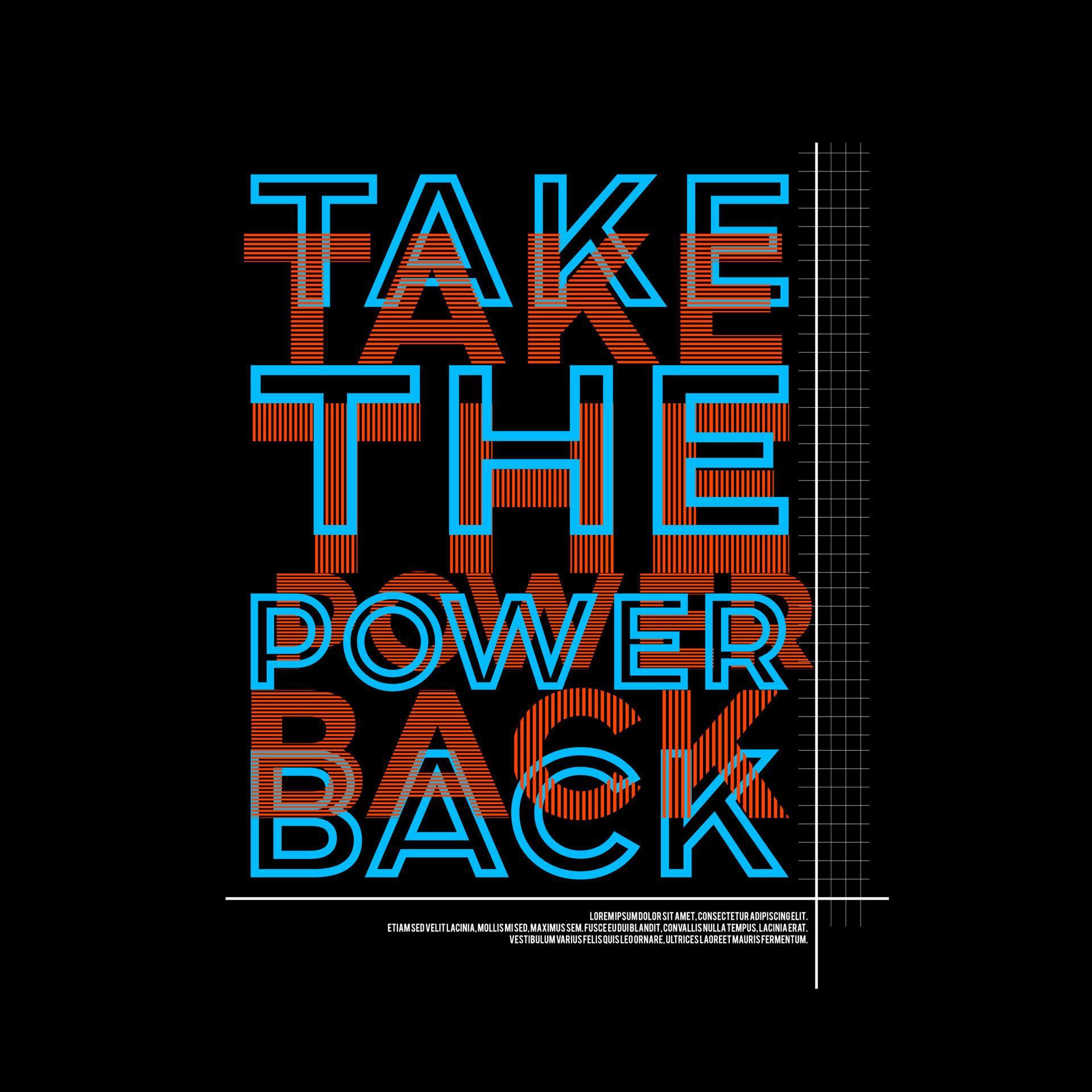 Take The Power Back Typography Poster and T Shirt Design Vector 6310207