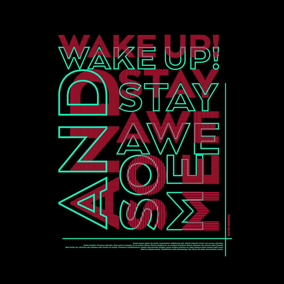 Wake Up And Stay Awesome Typography Poster and T Shirt Design Vector