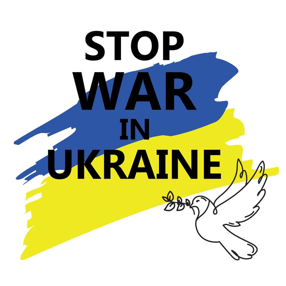 Stop war in Ukraine concept.Yellow blue flag of Ukraine with inscription stop war in Ukraine with dove of peace vector illustration isolated on white background.