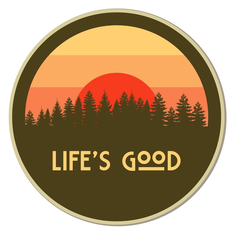 Life is Good, forest with sunset vector illustration