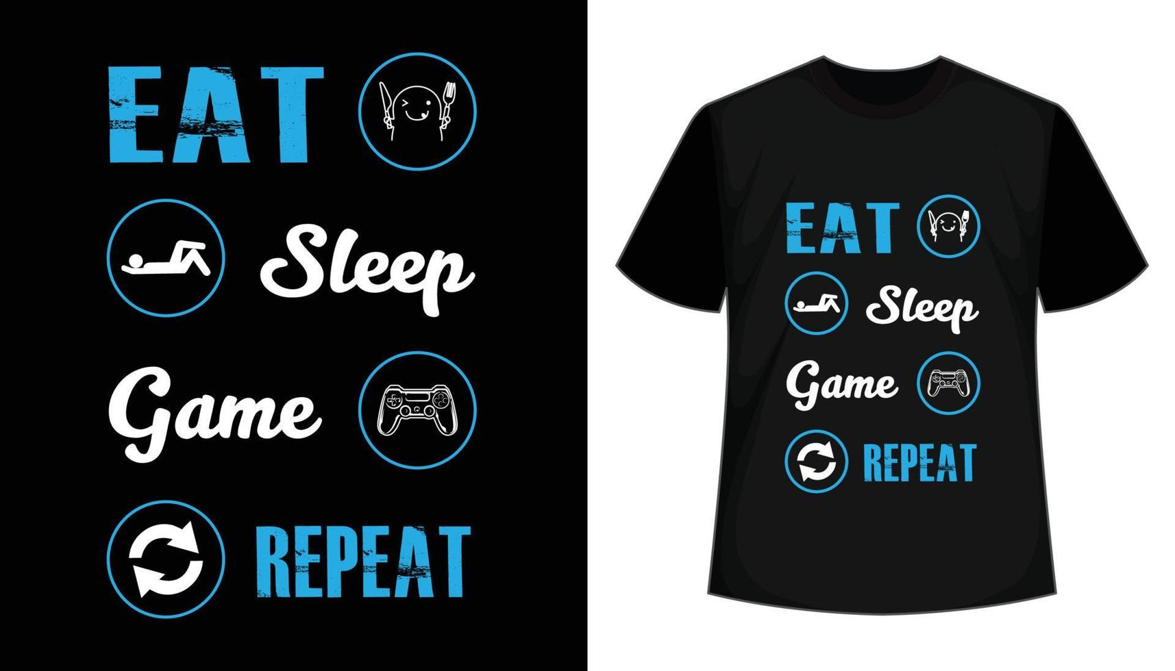 Eat, Sleep, Game, Repeat Typography T shirt Design Free Vector