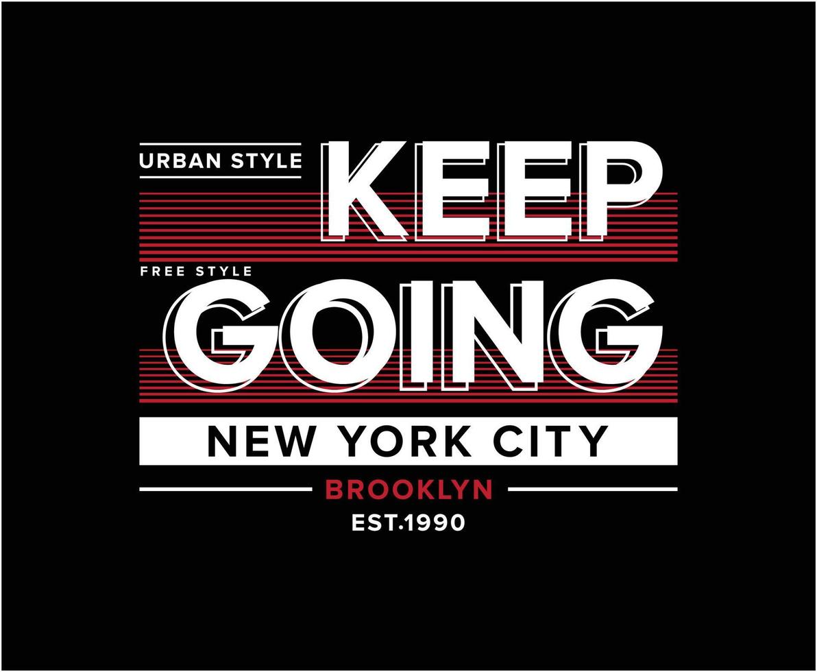 Keep Going Typography T-shirt Design vector