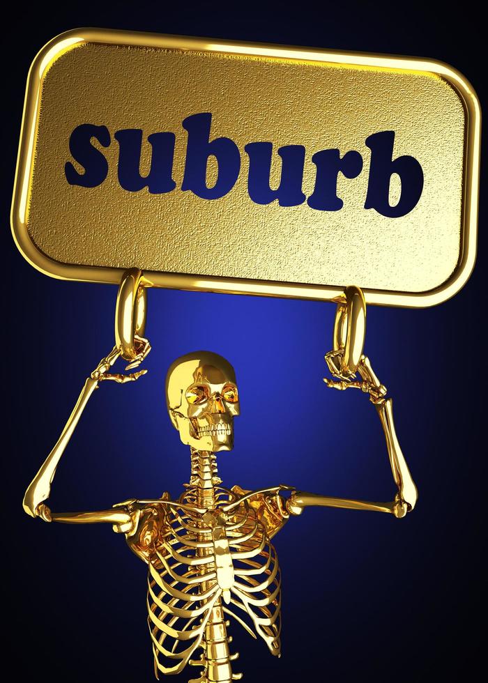 suburb word and golden skeleton photo