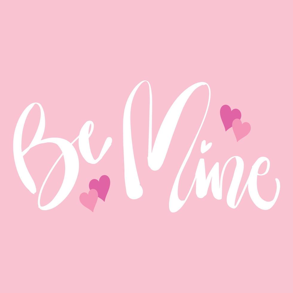 Be mine hand lettering. vector