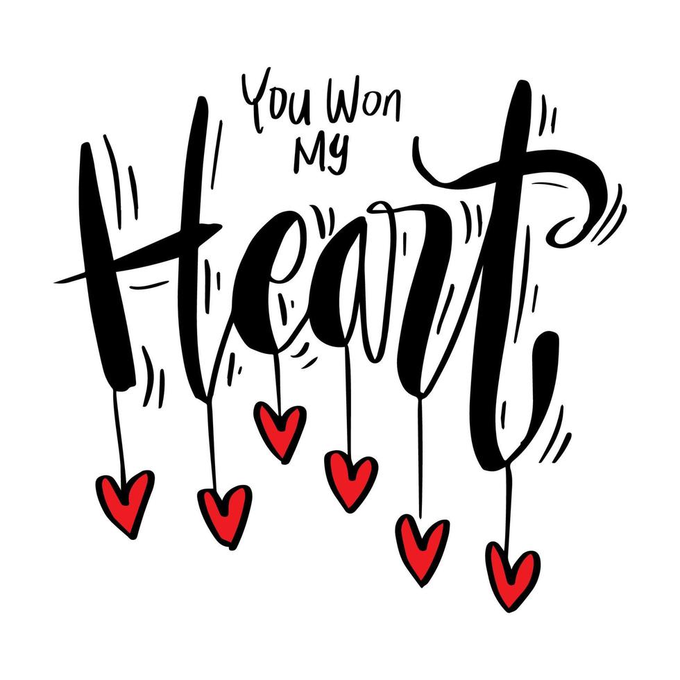 You won my heart hand lettering. vector