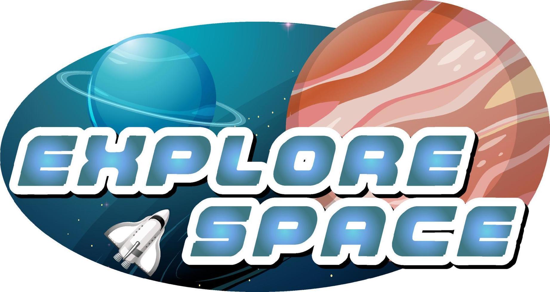 Explore Space word logo design with planet vector