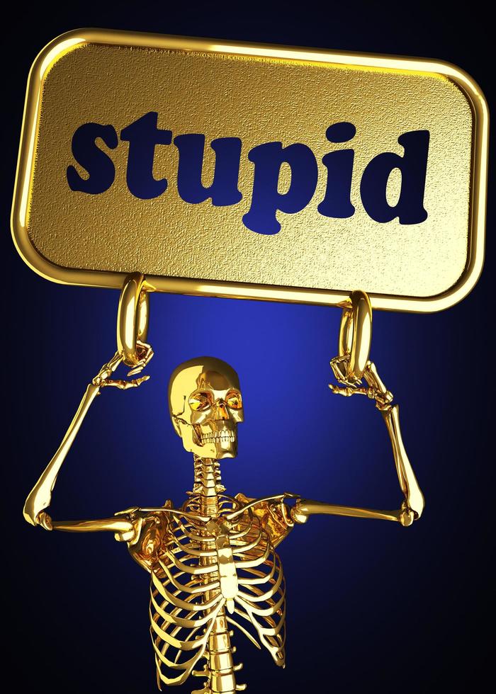 stupid word and golden skeleton photo