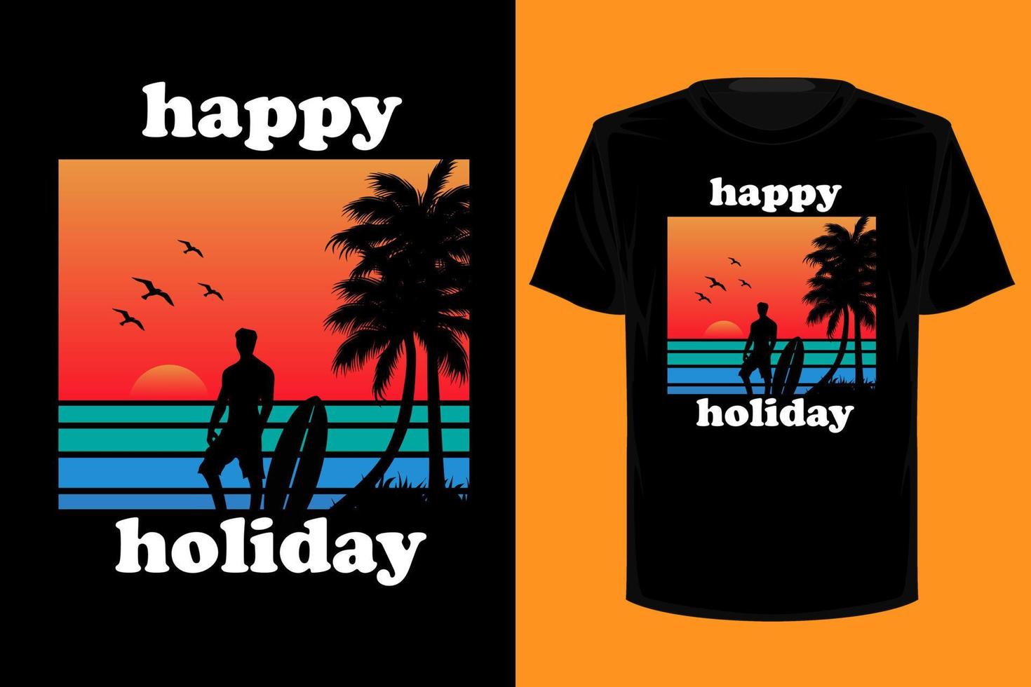 Happy holiday retro vintage t shirt design vector