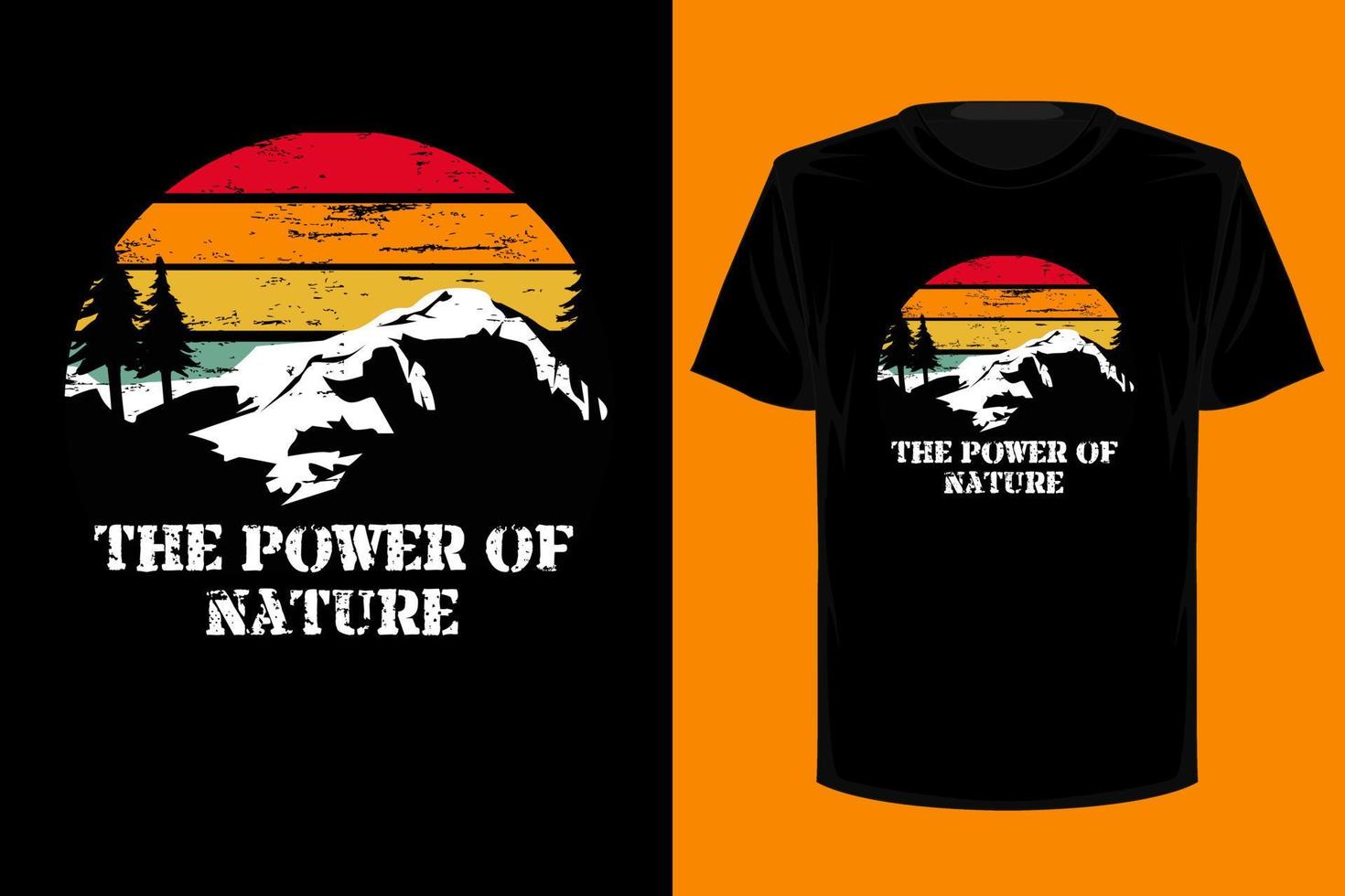 The power of nature retro vintage t shirt design vector