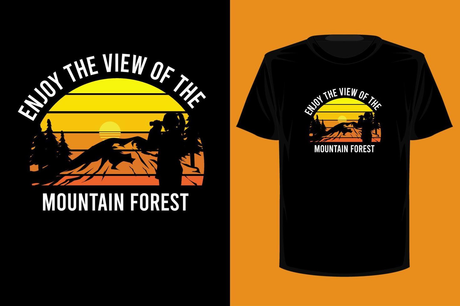 Enjoy the view of the mountain forest retro vintage t shirt design vector