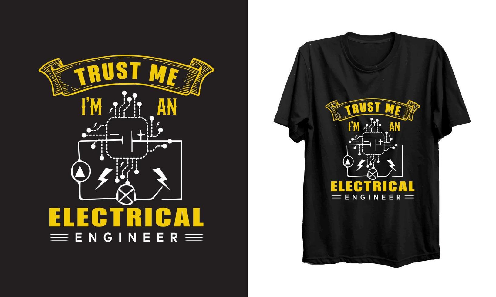 confía en mí, soy ingeniero eléctrico. diseño de camiseta de ingeniero eléctrico vector