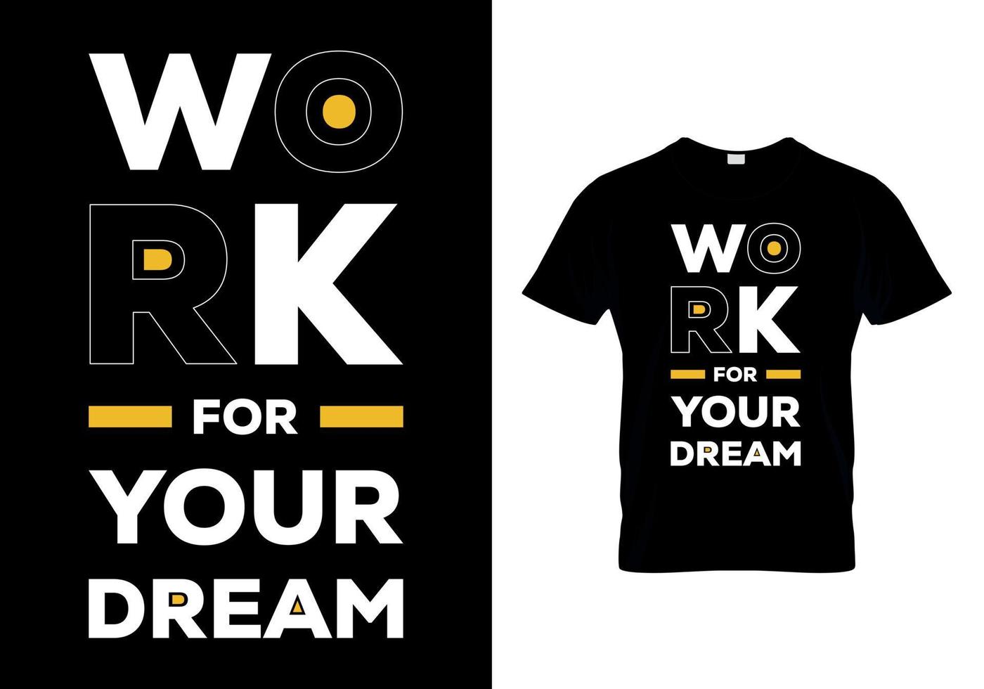 Work For Your Dream t-shirt design vector