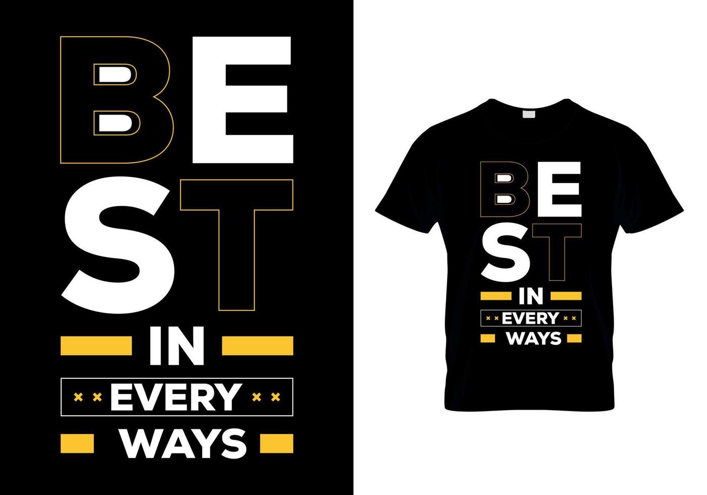 Best in every ways t-shirts design vector