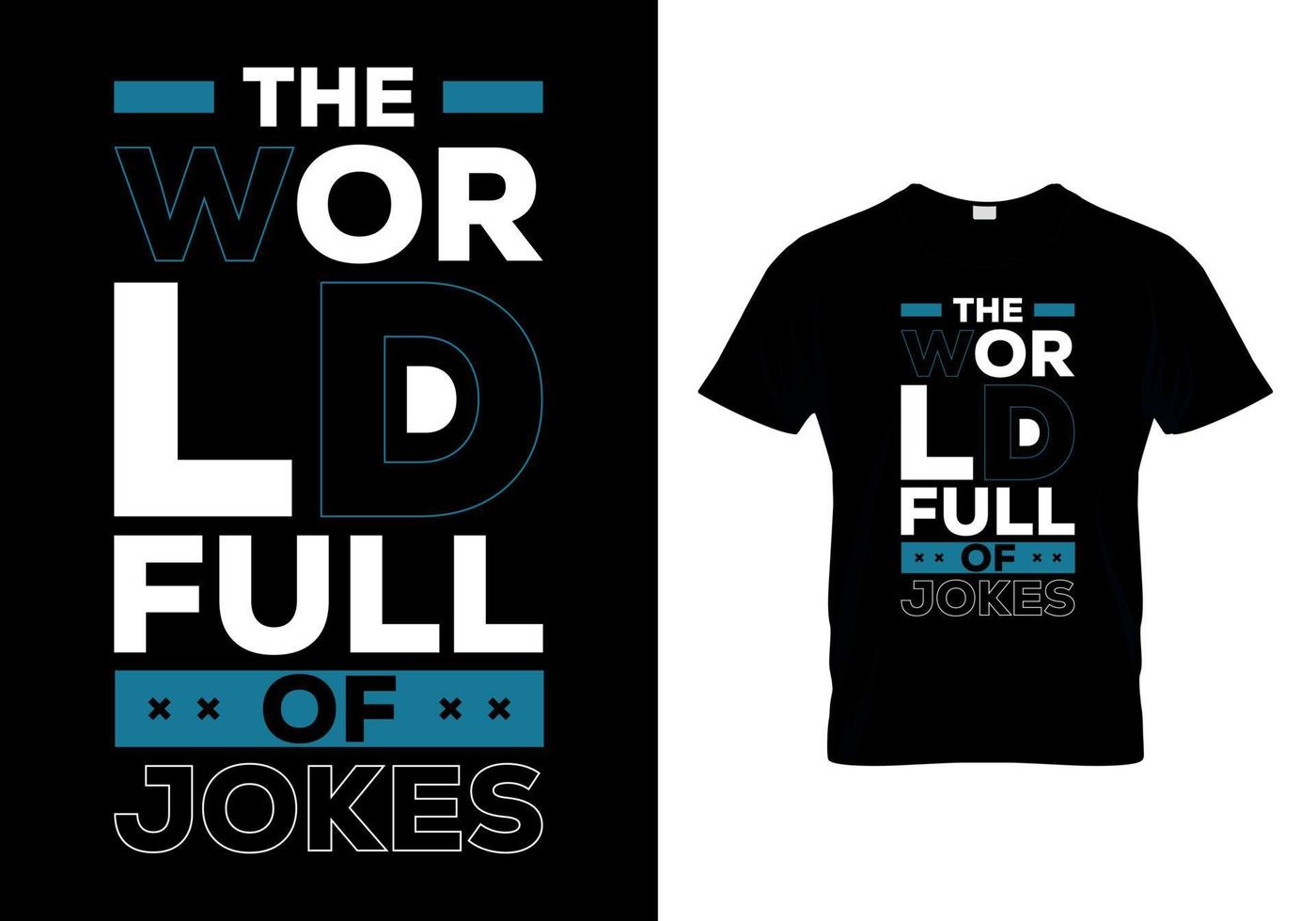 The world full of jokes t-shirts design vector