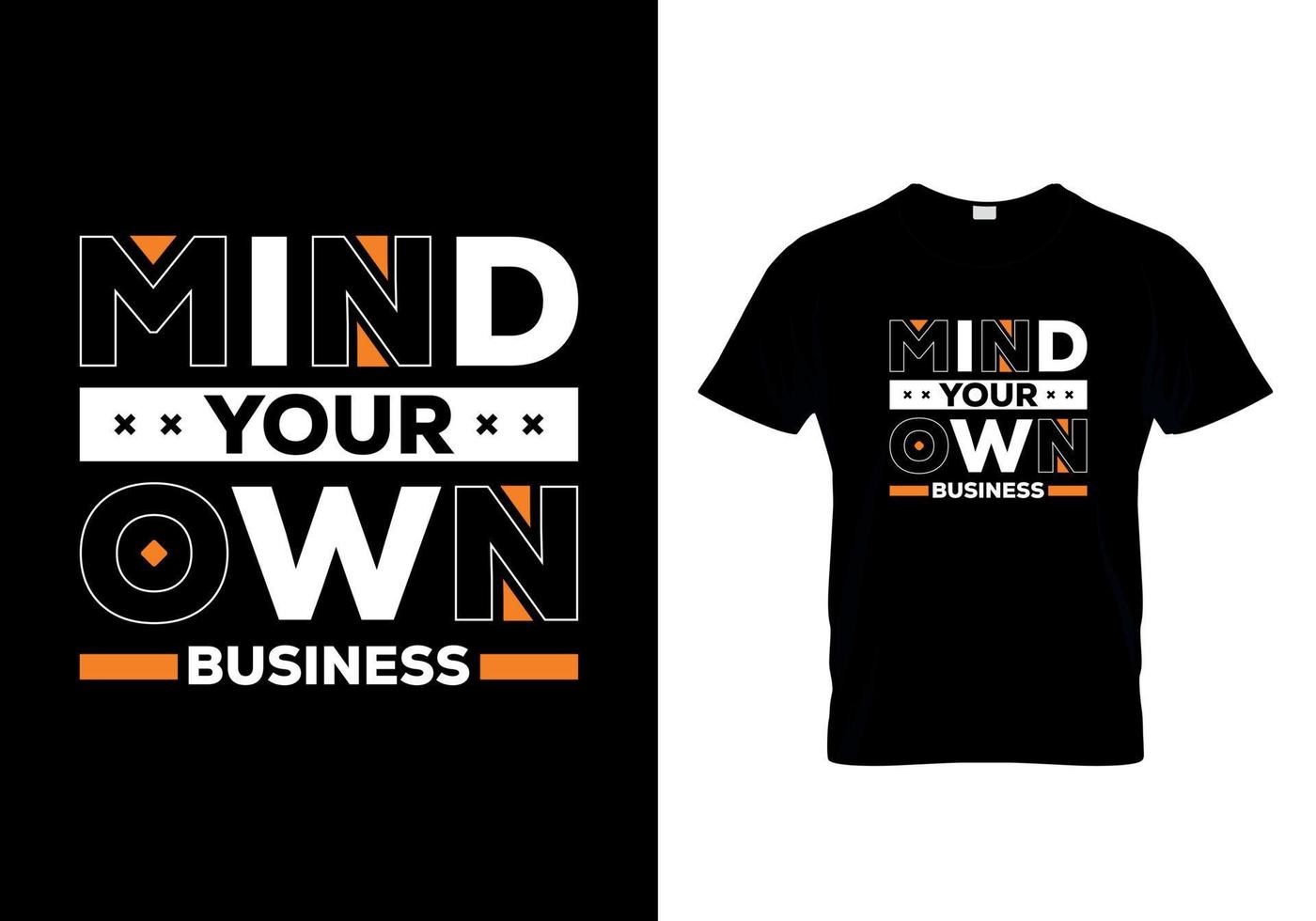 Mind Your Own Business t-shirts design vector