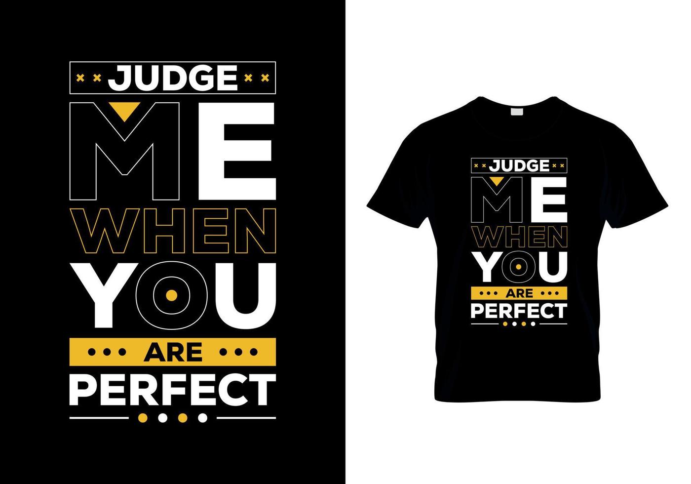 Judge Me When you are prefect t-shirts design vector