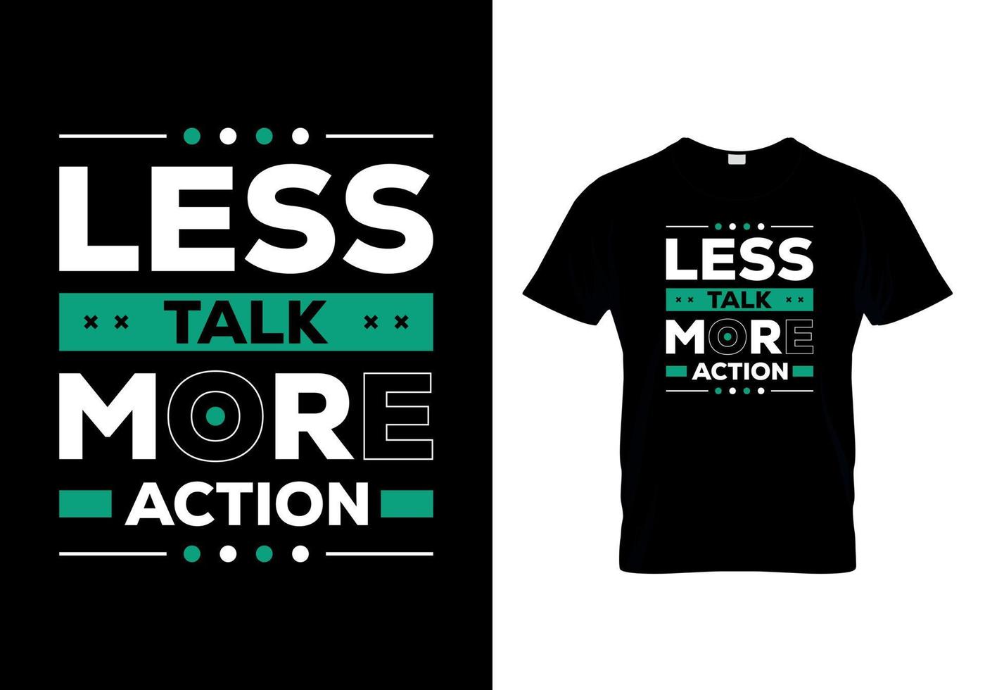 Less Talk More Action t-shirts design vector