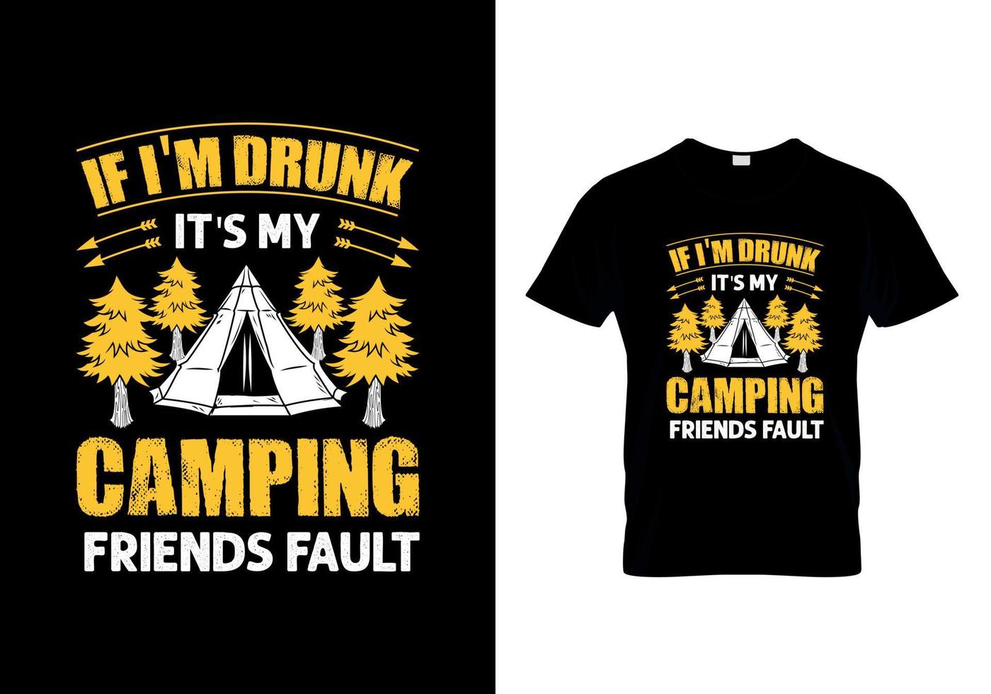 If I'm Drunk It's my camping friends t-shirt design vector