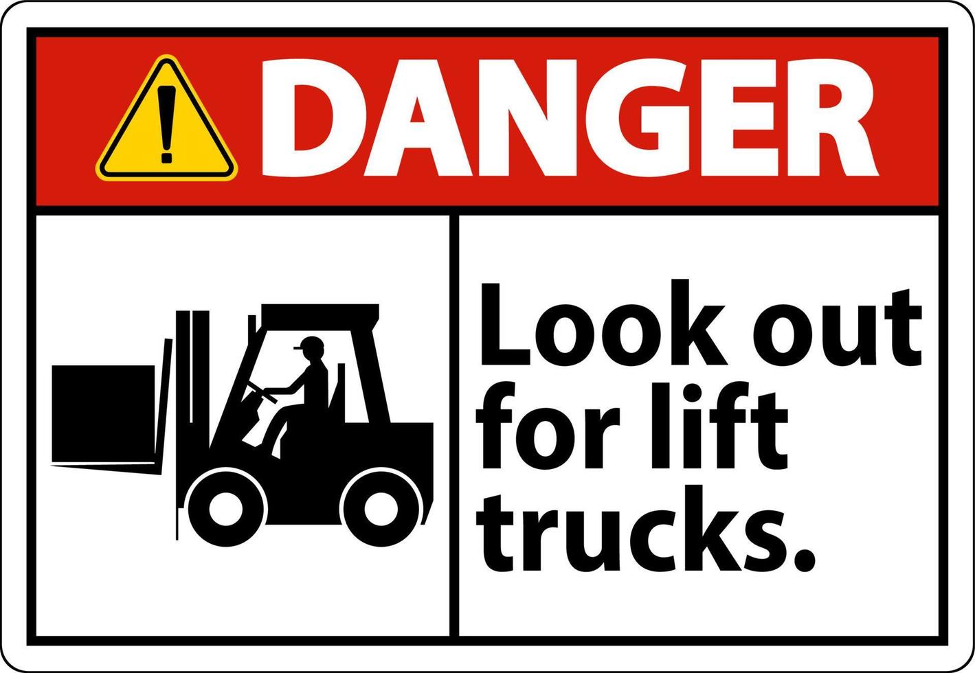 Danger Look Out For Lift Trucks Sign On White Background vector