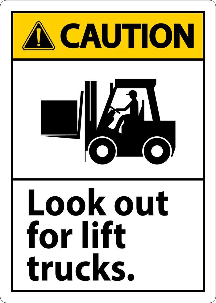 Caution Look Out For Lift Trucks Sign On White Background vector