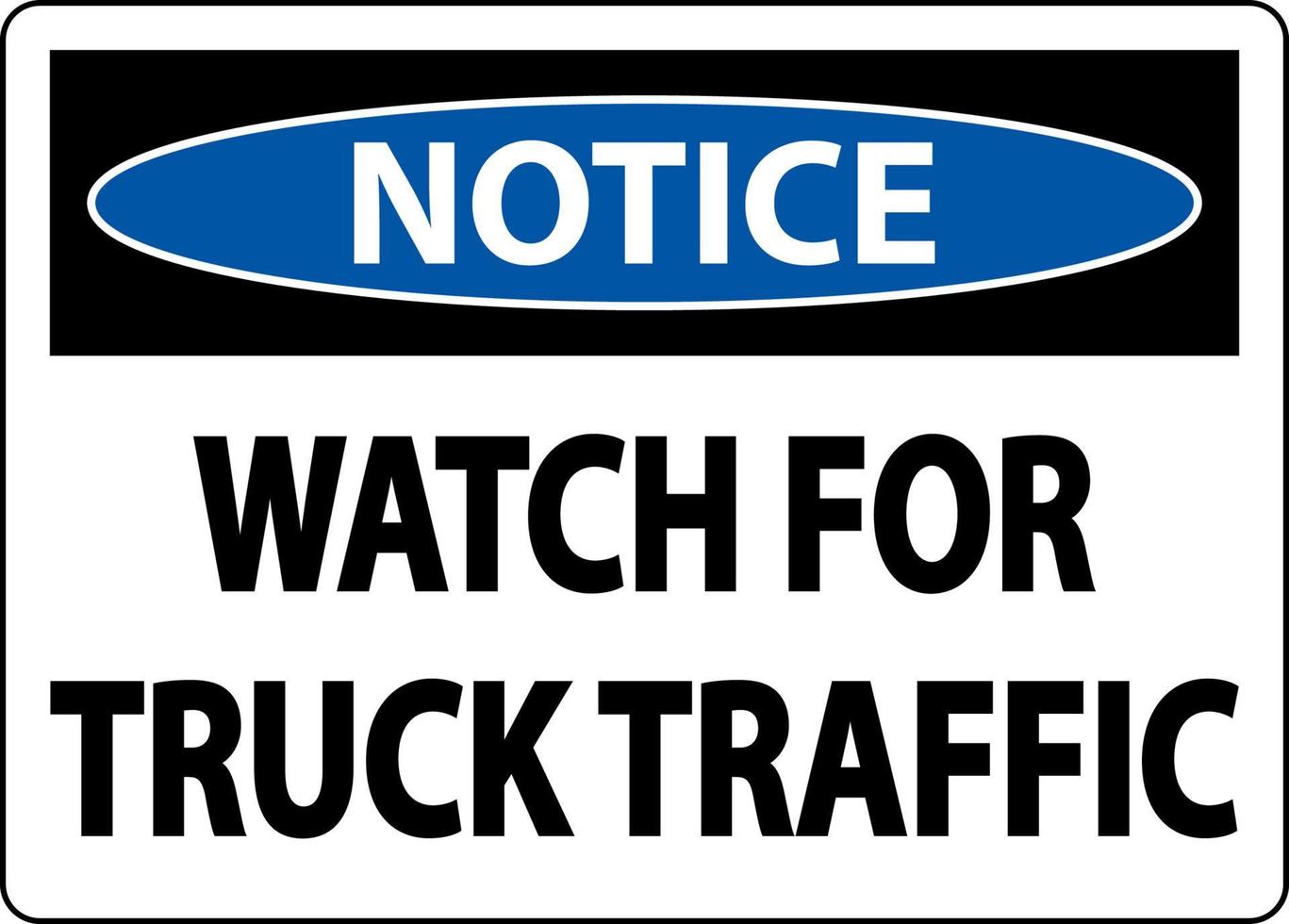 Notice Watch For Truck Traffic Sign On White Background vector