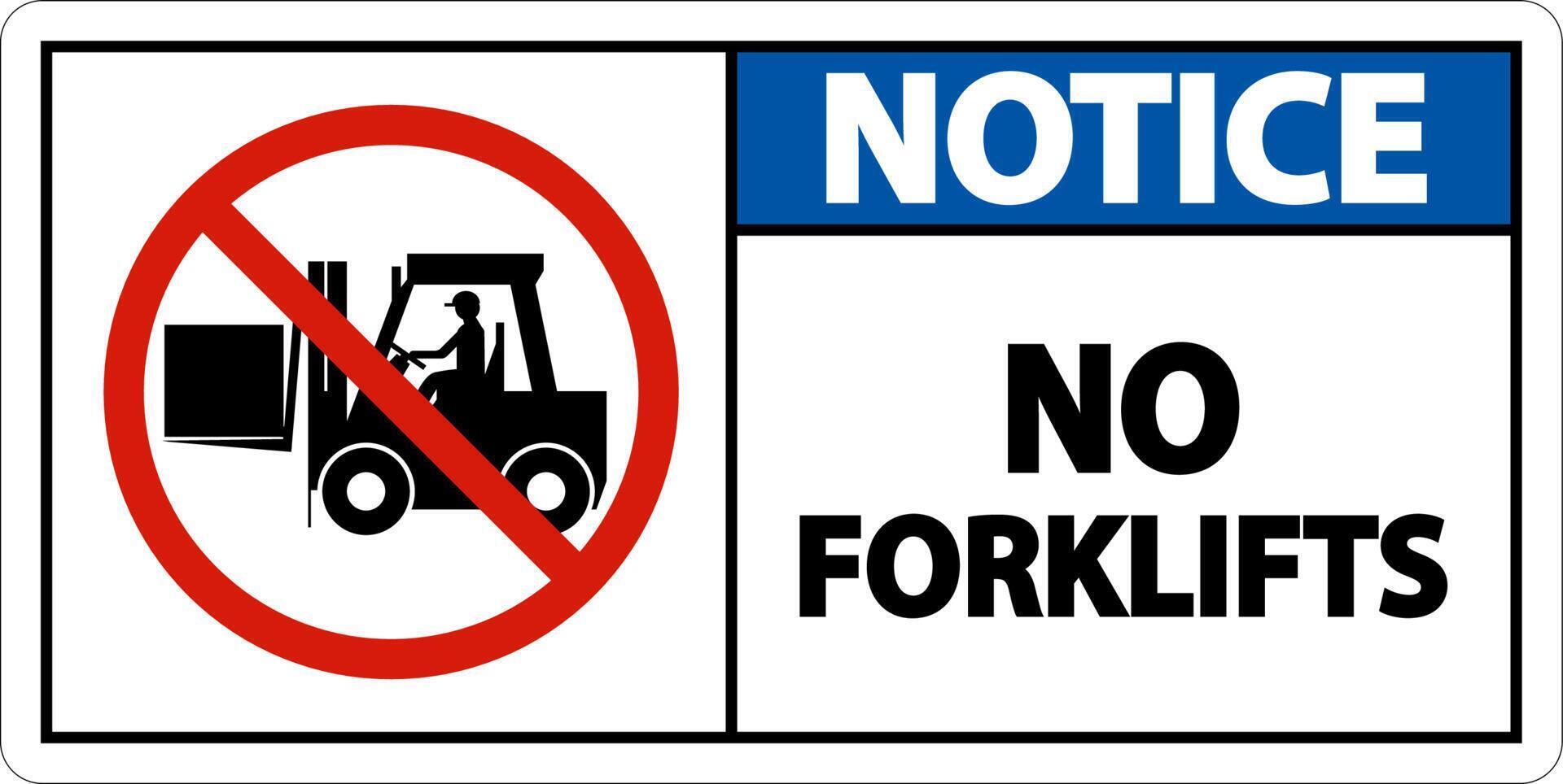 Notice No Forklifts Sign On White Background vector