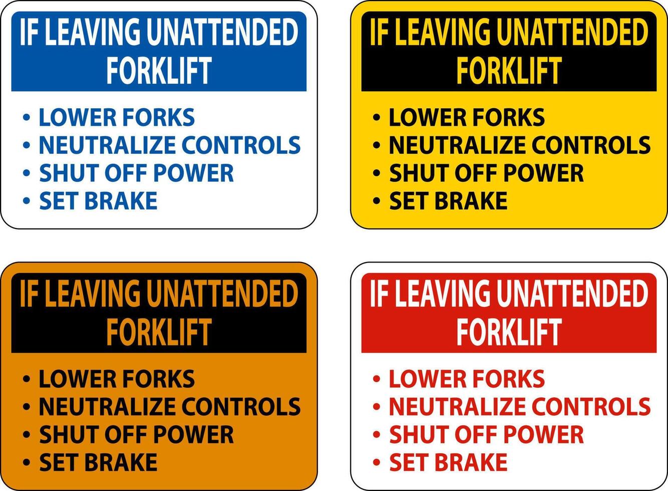 If Leaving Forklift Unattended Sign On White Background vector