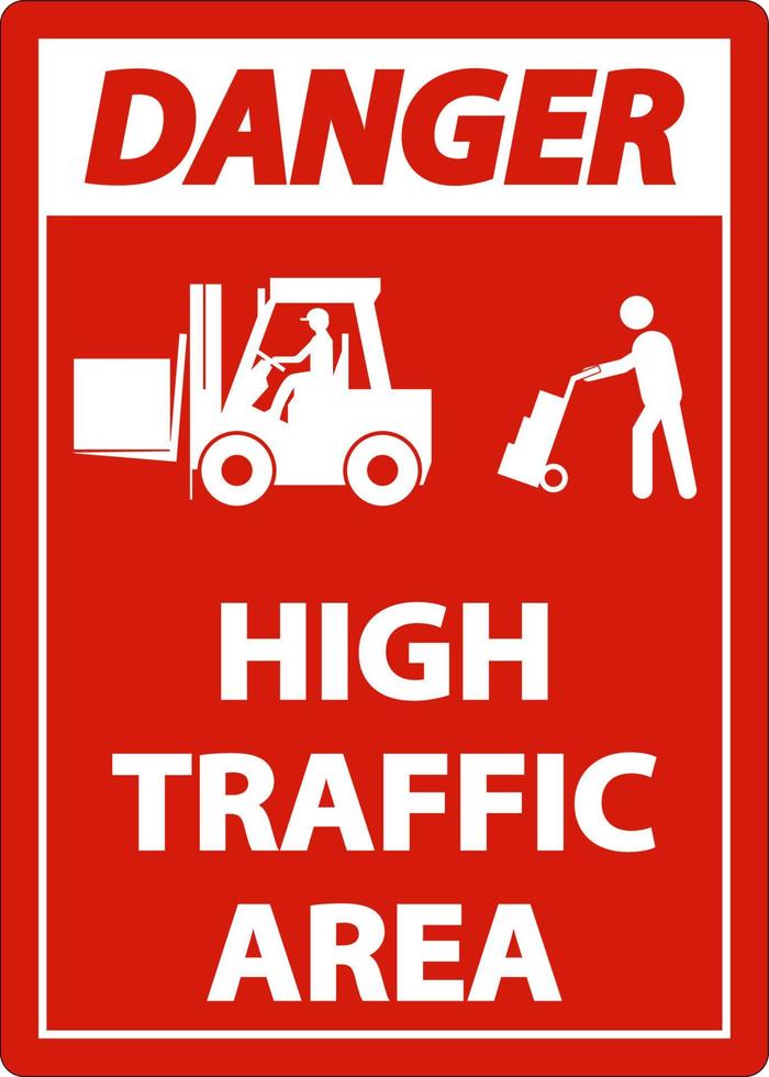 Danger Slow High Traffic Area Sign On White Background vector