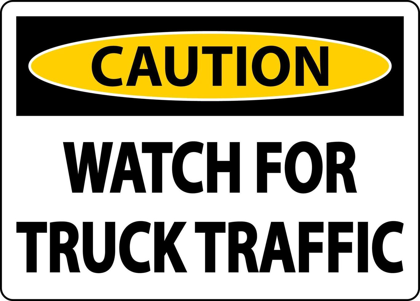 Caution Watch For Truck Traffic Sign On White Background vector