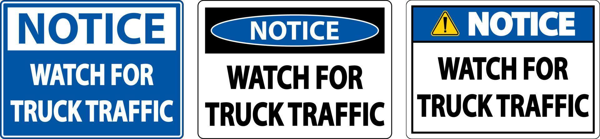 Notice Watch For Truck Traffic Sign On White Background vector