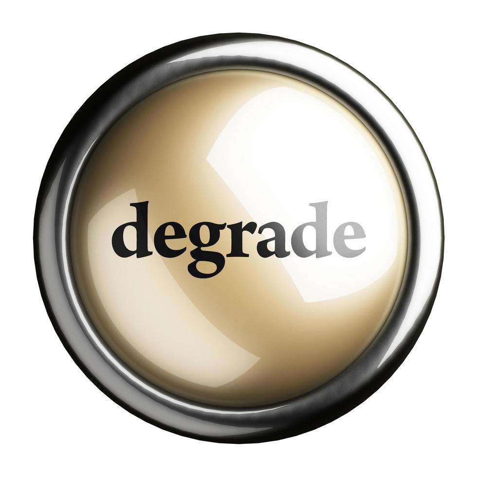 degrade word on isolated button photo