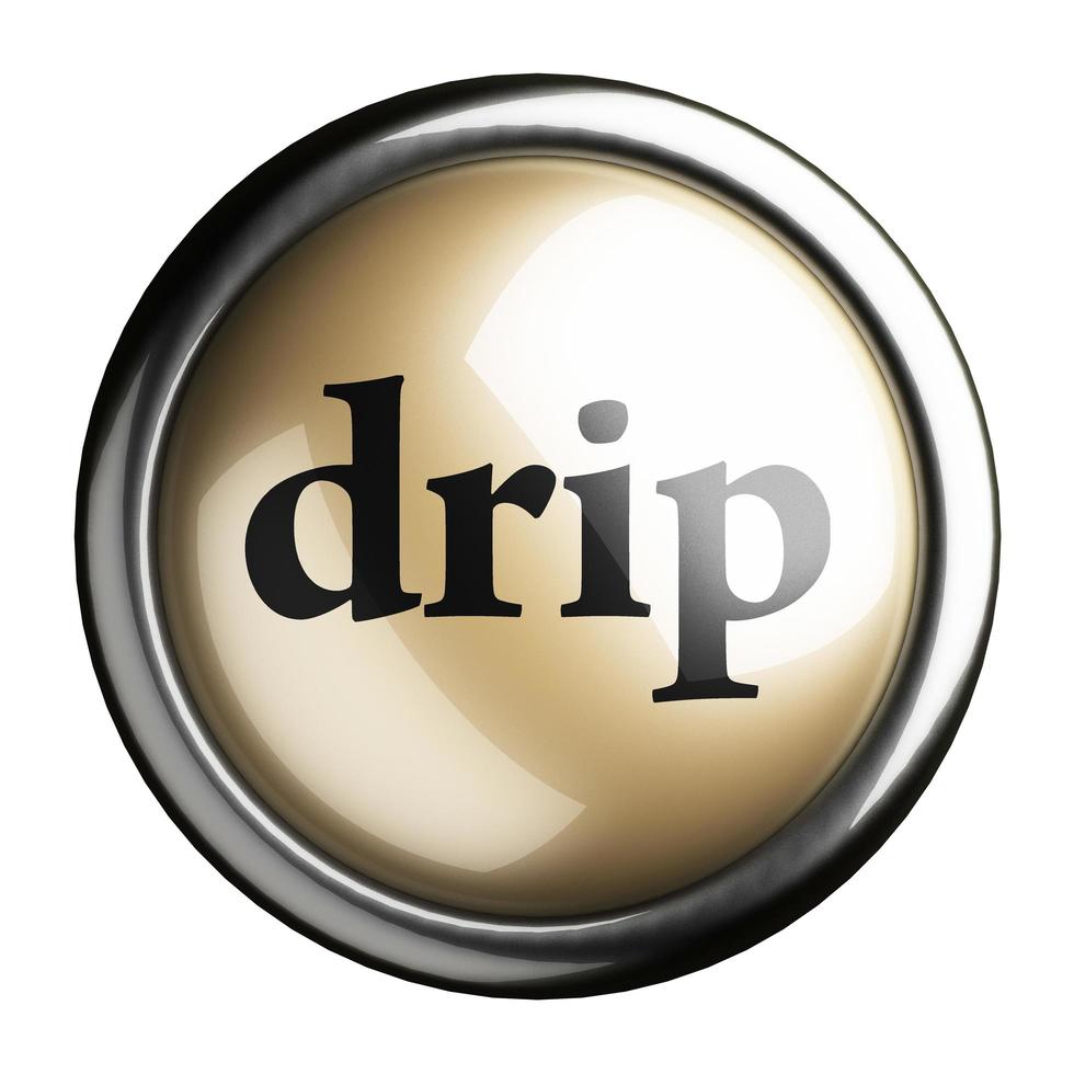 drip word on isolated button photo