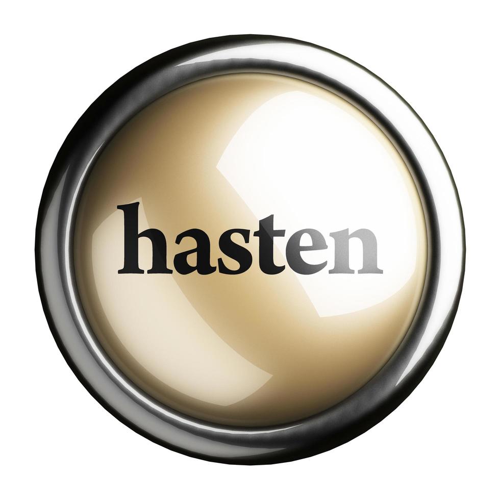 hasten word on isolated button photo