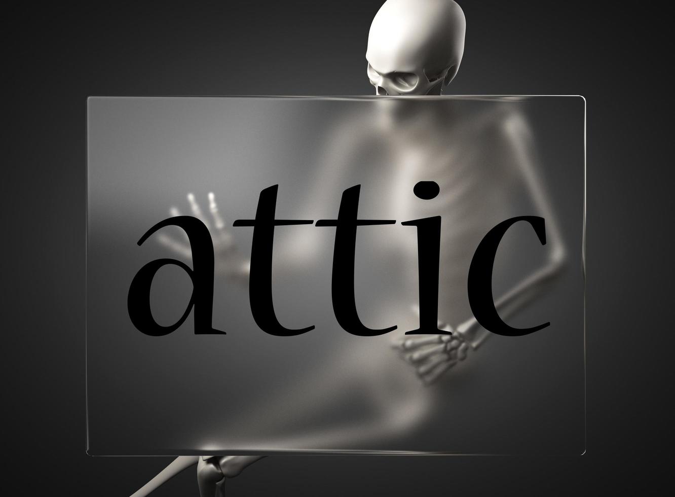 attic word on glass and skeleton photo