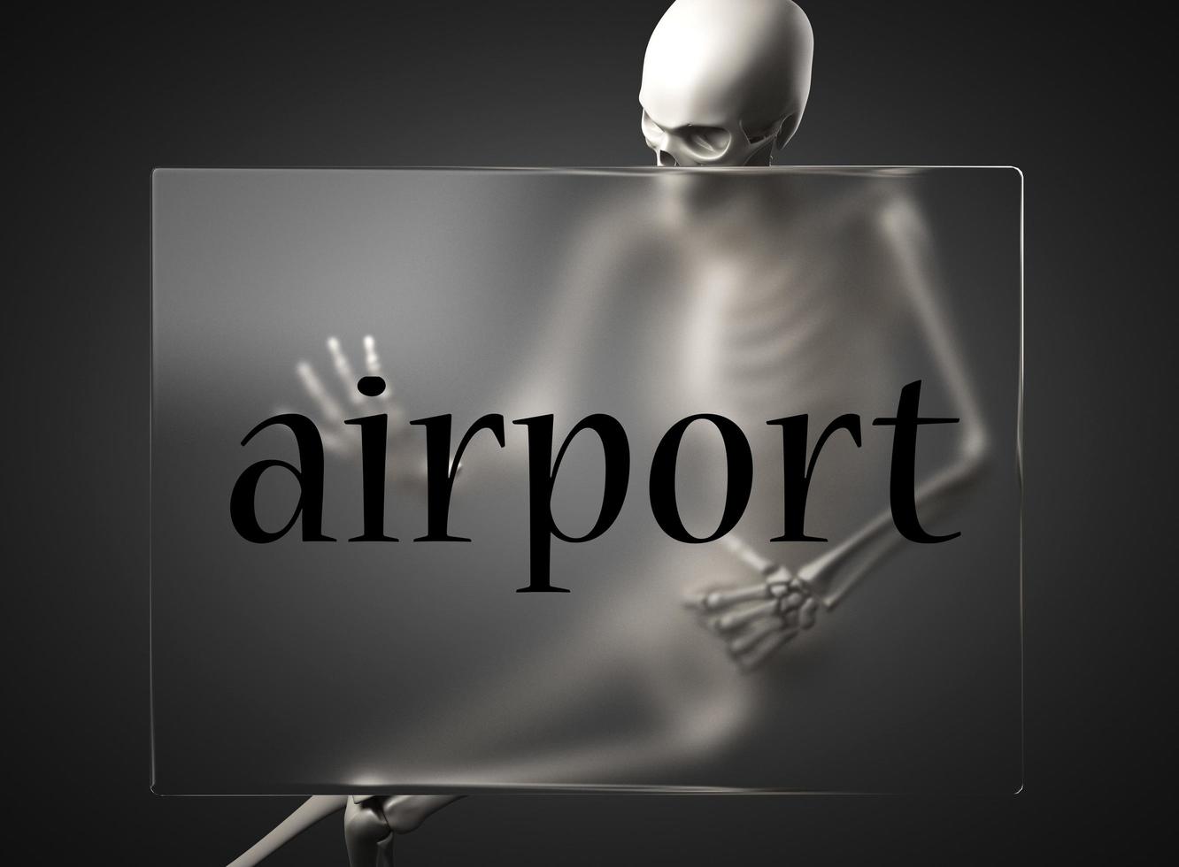 airport word on glass and skeleton photo