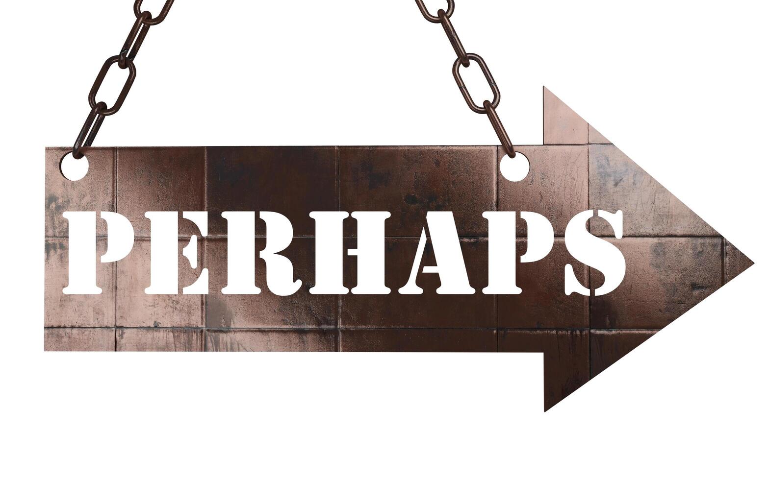 perhaps word on metal pointer 6378809 Stock Photo at Vecteezy