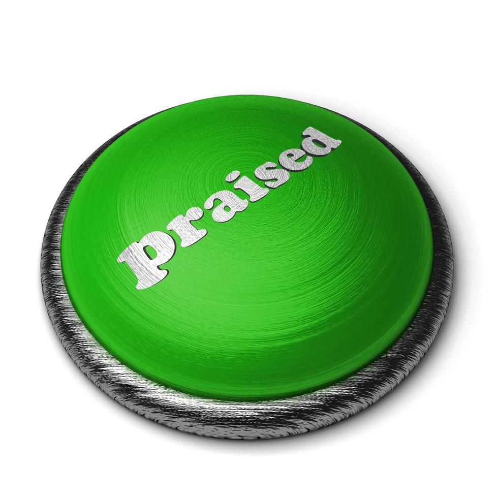 palabra elogiada en el botón verde aislado en blanco foto